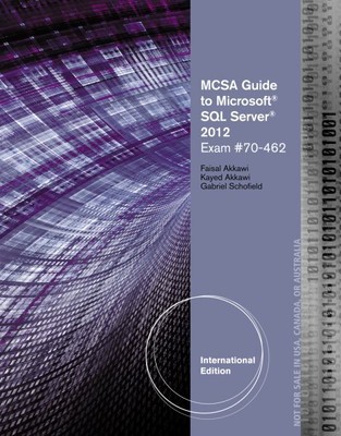 MCSA Guide to Microsoft SQL Server 2012 : (Exam 70-462), Paperback by Akkawi,...