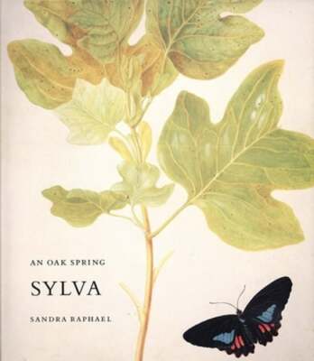 An Oak Spring Sylva: A Selection of the Rare Books on Trees in the Oak Spring