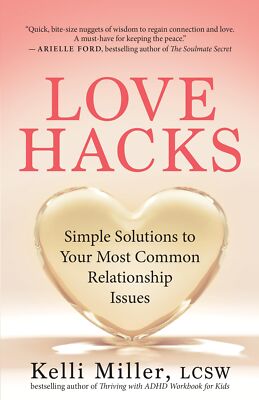 Love Hacks : Simple Solutions to Your Most Common Relationship Issues - PBK