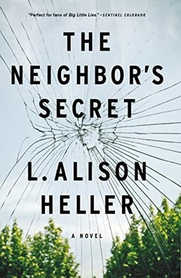Neighbor's Secret: A Novel, Heller, L Alison