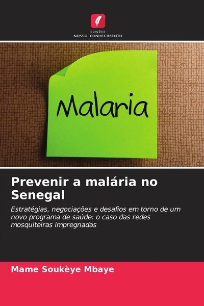 Mame SoukèYe Mbaye | Prevenir A MaláRia No Senegal | Taschenbuch | Portugiesisch-image