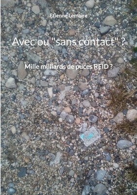 Avec ou sans contact ? | Mille milliards de puces RFID ? | Etienne Lemaire