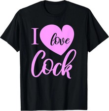 I Love Cock Funny Slutty Wife Daddy Kink Lover Bdsm Cotton Tee - Made In Usa