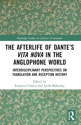The Afterlife of Dantes Vita Nova in the Anglophone World - 9781032021089