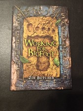 WORKING FOR BIGFOOT Stories From the Dresden Files LTD ED. SIGNED by JIM BUTCHER