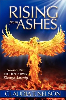 Rising from Ashes: Discover Your Hidden Power Through Adversity (Paperback or So