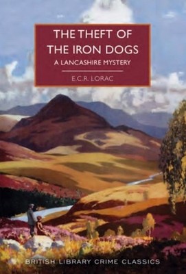 The Theft of the Iron Dogs E. C. R. Lorac
