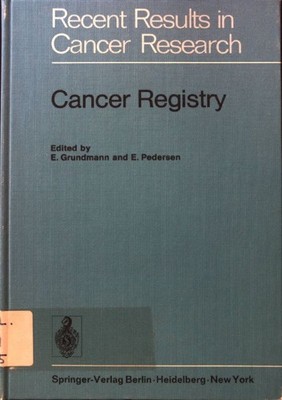 Cancer Registry; Recent Results in Cancer Research, Volume 50; Grundmann, E. and