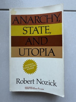 Anarchy, State, And Utopia by Robert Nozick - Basic Books