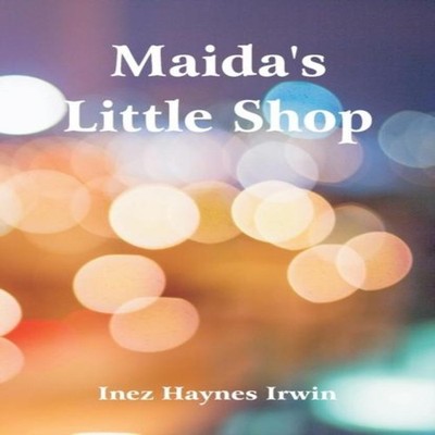 Maida's Little Shop Inez Haynes Irwin Paperback Alpha Editions