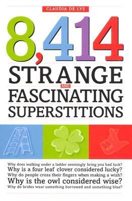 8,414 Strange and Fascinating Supersti- 9780785820826, Claudia De Lys, hardcover