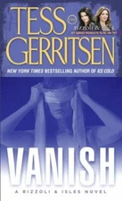 Vanish; Jane Rizzoli, Book 5 - paperback, Tess Gerritsen, 9780345476982