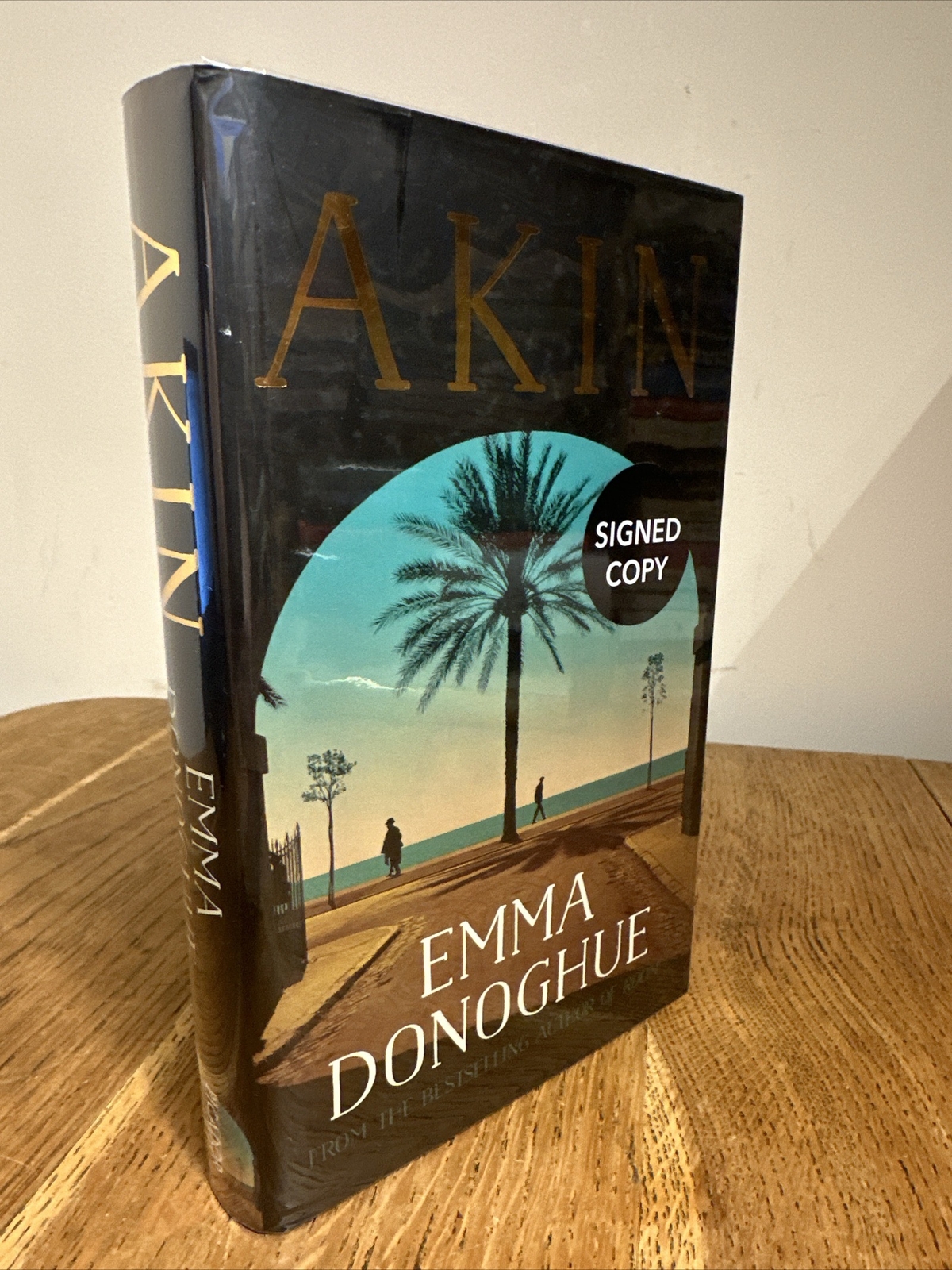 Akin by Emma Donoghue 2019 SIGNED Picador UK 1st/1st HB