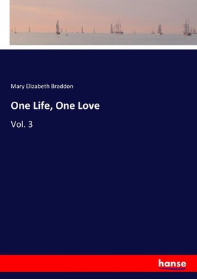 Mary Elizabeth Braddon | One Life, One Love | Taschenbuch | Englisch (2017)