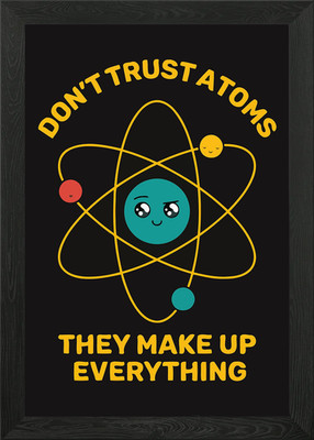 Don't Trust Atoms Gerahmtes Wandbild Poster Leinwanddruck Bild