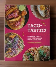 Taco-tastic: Over 60 Recipes to Mak..., Elizondo, Victo