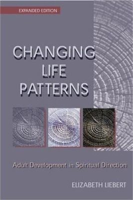 Changing Life Patterns: Adult Development in Spiritual Direction (Paperback or S