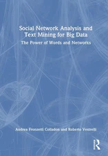 Social Network Analysis and Text Mining for Big Data: The Power of Words and Net
