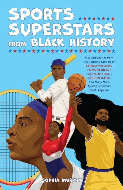 Sports Superstars from Black History by Sophia Murphy PAPERBACK 9781646047192