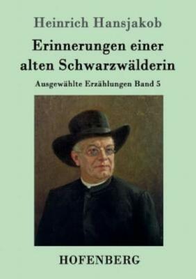 Erinnerungen Einer Alten Schwarzw?Lderin