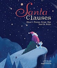 Santa Clauses : Short Poems from the North Pole Library Binding R