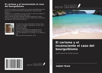 Habib Triaa | El Carisma Y El Inconsciente El Caso Del Bourguibismo | Buch