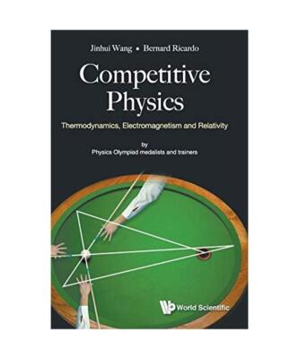 Competitive Physics: Thermodynamics, Electromagnetism and Relativity, Bernard Ri