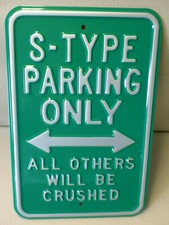 JAGUAR S-TYPE STAHL PARKSCHILD "S-TYPE PARKING ONLY" SCHILD15