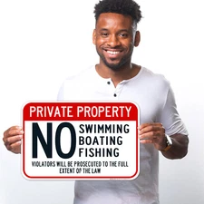 Private Property, No Swimming, Boating Fishing Sign,