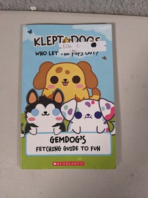 Klept Dogs Who Let The Dogs Out GemDog's Fetching Guide to Fun Book