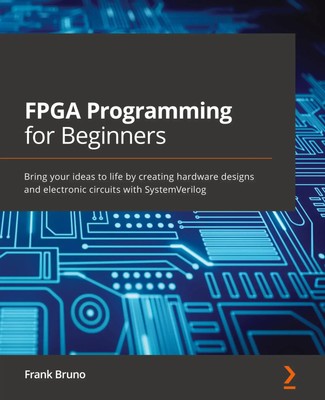 Frank Bruno | FPGA Programming for Beginners | Taschenbuch | Englisch (2021)
