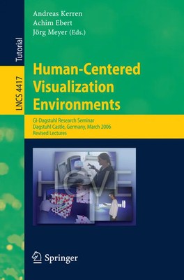 Human-Centered Visualization Environments Andreas Kerren (u. a.) Taschenbuch