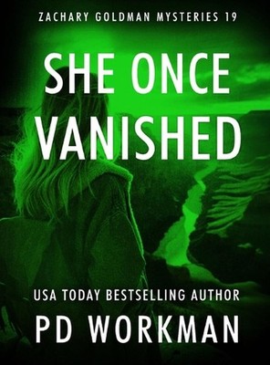 She Once Vanished by P.D. Workman Hardcover Book