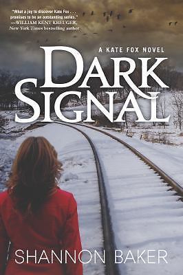 Dark Signal: A Kate Fox Novel by Baker, Shannonby Baker, Shannon | HC | Good