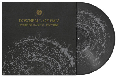 DOWNFALL OF GAIA - ETHIC OF RADICAL FINITUDE, PICTURE DISC LP, 183/200! SEALED!
