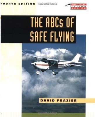 THE ABCS OF SAFE FLYING By David Frazier *Excellent Condition*
