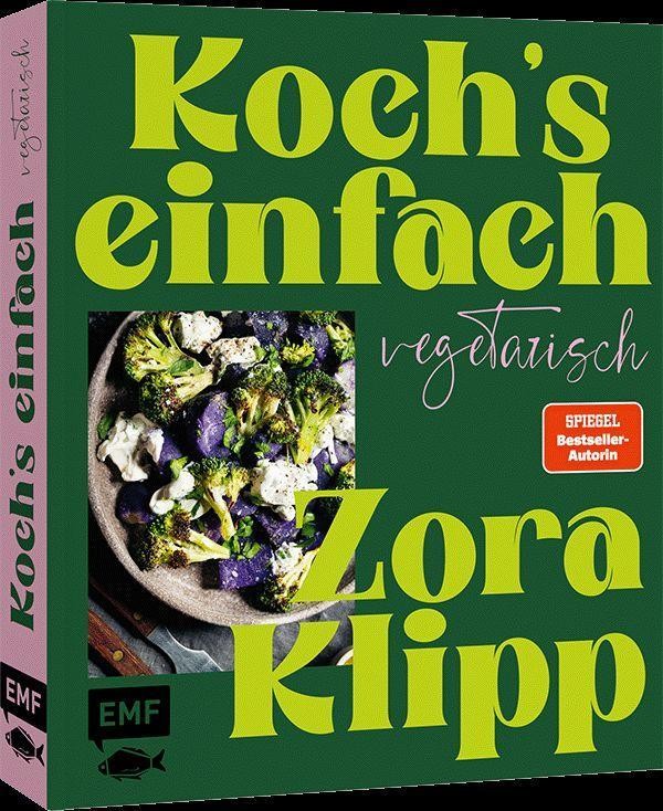 Koch's einfach - Vegetarisch Zora Klipp