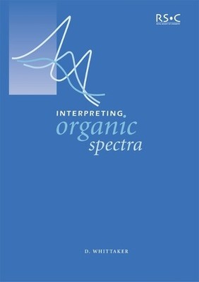 David Whittaker Interpreting Organic Spectra (Paperback)