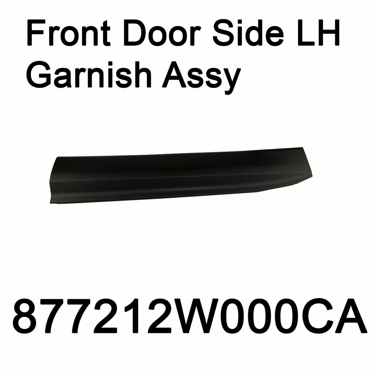 OEM 877212W000CA Front Door Side Molding Garnish LH For Santa Fe
