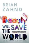 Beauty Will Save the World by Brian Zahnd (Paperback / softback, 2012)