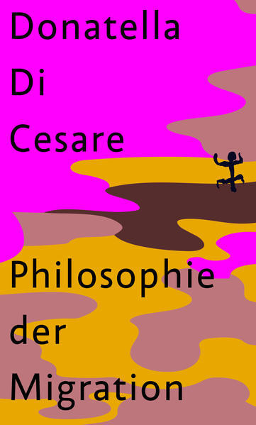Thumbnail - Philosophie Der Migration | Donatella Di Cesare | 2021 | Deutsch