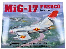 Russian Soviet Vietnam MiG 17 Fresco Squadron Signal No 125 SC Reference Book