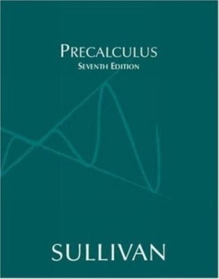 Precalculus, 7th Edition - hardcover III Sullivan Michael