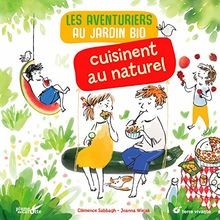 Les aventuriers au jardin bio cuisinent au naturel de... | Livre | état très bon