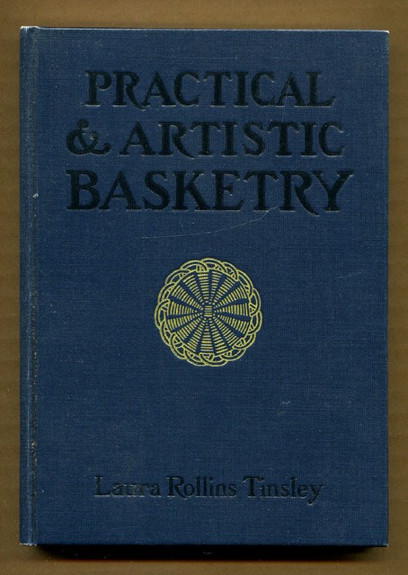 Practical And Artistic Basketry By Laura Rollins Tinsley - 