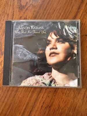 NOW That I've Found You: Collection by Krauss, Alison (CD, 1995