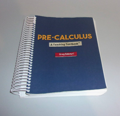 Pre-Calculus A Teaching Textbook-Second Edition-By Sabouri, Greg-Paperback-Used