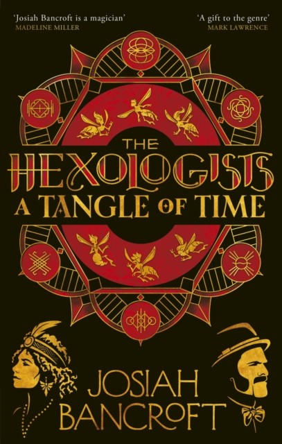 The Hexologists: A Tangle of Time by Josiah Bancroft (Paperback Book)