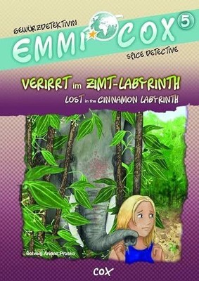 Verirrt im Zimt-Labyrinth: Lost in the Cinnamon Labyrinth (Emmi Buch Cox Verlag