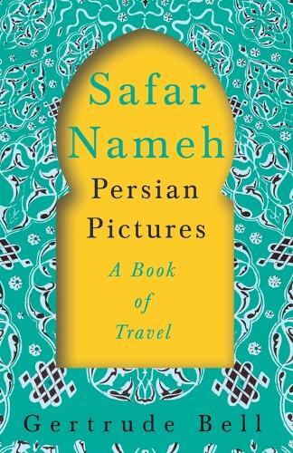 Thumbnail - Gertrude Bell Safar Nameh - Persian Pictures - A Book Of Travel